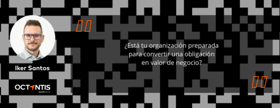 Iker Santos: El Pasaporte Digital o cómo evolucionar desde el compliance al valor de negocio
